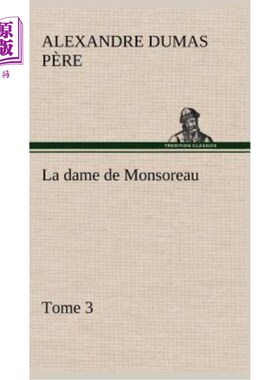 海外直订法语 La dame de Monsoreau - Tome 3. 蒙索罗夫人 - 多美 3.