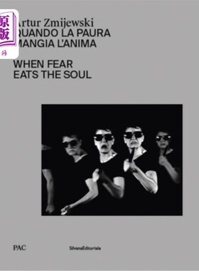 海外直订Artur Zmijewski: When Fear Eats the Soul 阿图尔·兹米耶夫斯基：当恐惧吞噬灵魂
