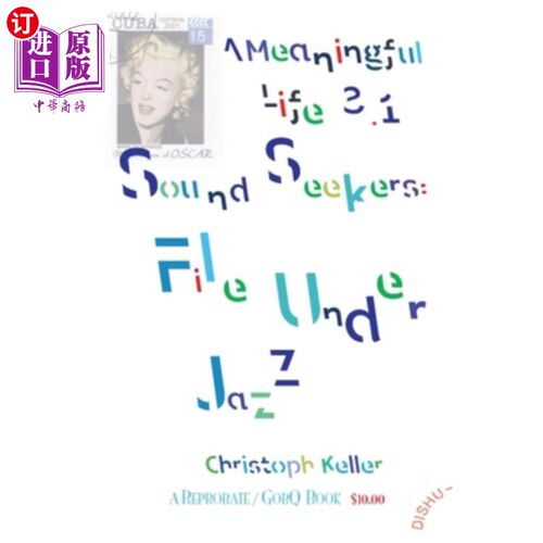 海外直订Sound Seekers: File Under Jazz: A Meaningful Life 3.1 《声音探索者:爵士乐下的档案:有意义的生活