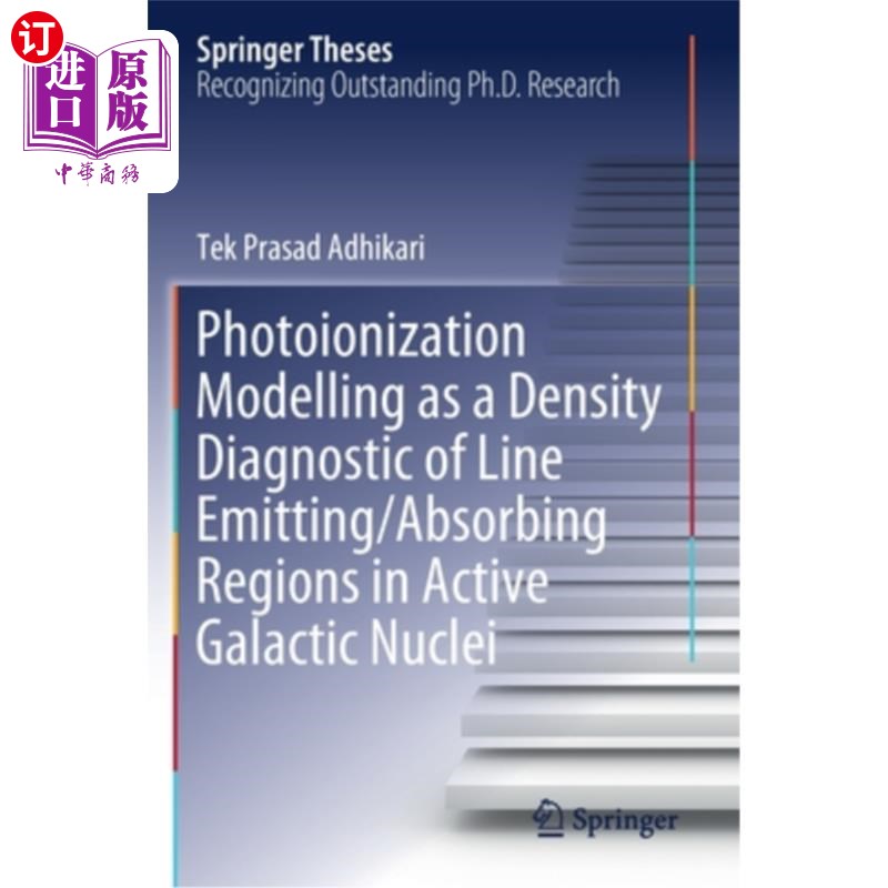 海外直订Photoionization Modelling as a Density Diagnostic of Line Emitting/Absorbing Reg 作为活动星系核线发射/吸收