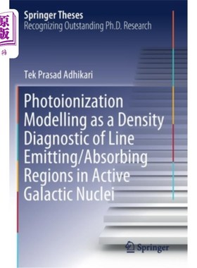 海外直订Photoionization Modelling as a Density Diagnostic of Line Emitting/Absorbing Reg 作为活动星系核线发射/吸收