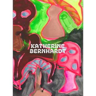 Katherine Bernhardt 进口艺术 凯瑟琳·伯恩哈特：为什么我的浴室里长了个蘑菇？【中商原版】