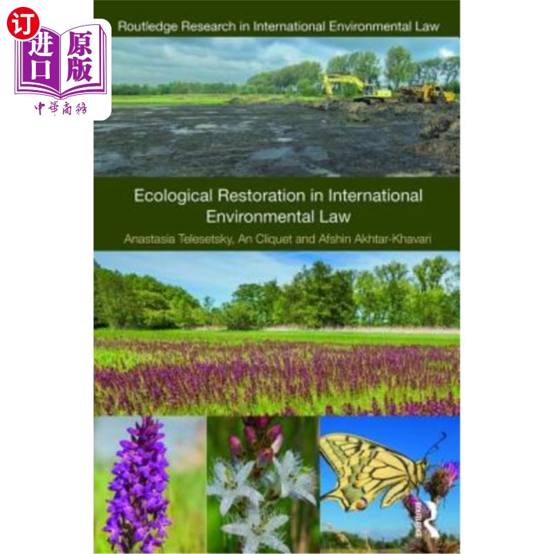 海外直订Ecological Restoration in International Environmental Law 国际环境法中的生态恢复