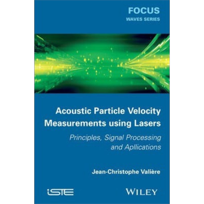 现货 利用激光测量声粒子速度 原理 信号处理与应用 英文原版 Acoustic Particle Velocity Measurements JC Valiere【中商原版】