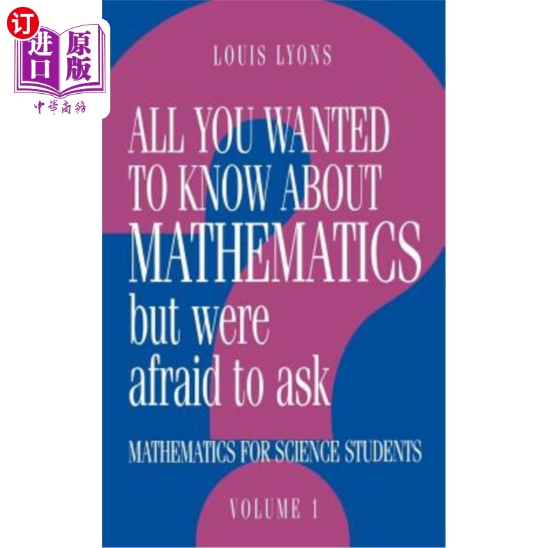海外直订All You Wanted to Know about Mathematics But Were Afraid to Ask: Volume 1: Mathe 你只想知道数学，却不敢问：