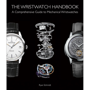 The Wristwatch Handbook 进口艺术 腕表手册:机械手表完全指南 手表设计【中商原版】