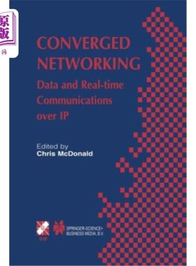 海外直订医药图书Converged Networking: Data and Real-Time Communications Over IP 融合:IP上的数据和实时通信
