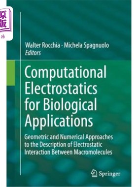 海外直订Computational Electrostatics for Biological Applications: Geometric and Numerica 生物应用中的计算静电学：用