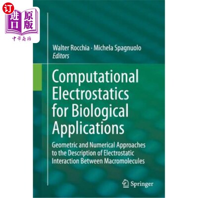 海外直订Computational Electrostatics for Biological Applications: Geometric and Numerica 生物应用中的计算静电学：用