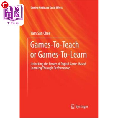 海外直订Games-To-Teach or Games-To-Learn: Unlocking the Power of Digital Game-Based Lear 游戏教学或游戏学习:通过表