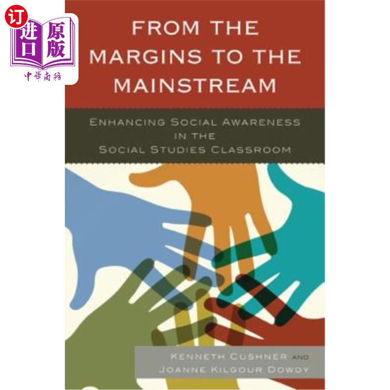 海外直订From the Margins to the Mainstream: Enhancing Social Awareness in the Social Stu 从边缘到主流：在社会研究课堂上