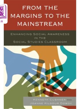 海外直订From the Margins to the Mainstream: Enhancing Social Awareness in the Social Stu 从边缘到主流：在社会研究课堂上