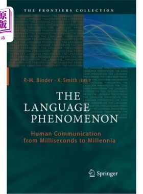 海外直订The Language Phenomenon: Human Communication from Milliseconds to Millennia 语言现象：从毫秒到千年的人类交