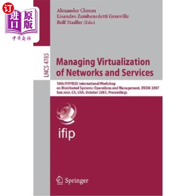 海外直订Managing Virtualization of Networks and Services: 18th Ifip/IEEE International W 管理和服务的虚拟化：第