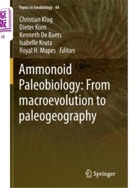 海外直订Ammonoid Paleobiology: From Macroevolution to Paleogeography 菊石古生物学：从宏观演化到古地理