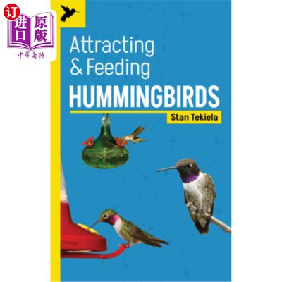 海外直订Attracting & Feeding Hummingbirds 吸引和喂养蜂鸟