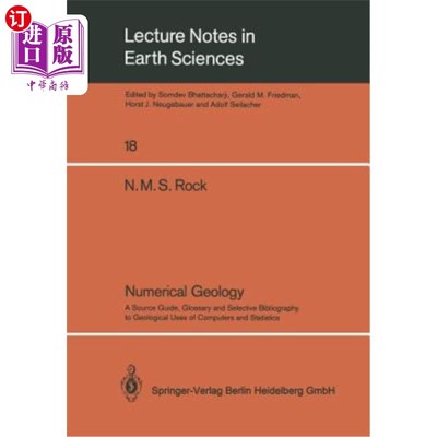 海外直订Numerical Geology: A Source Guide, Glossary and Selective Bibliography to Geolog 数字地质学：计算机和统计学