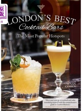海外直订London's Best Cocktail Bars: The Most Popular Hotspots 伦敦最好的鸡尾酒吧:最受欢迎的热点