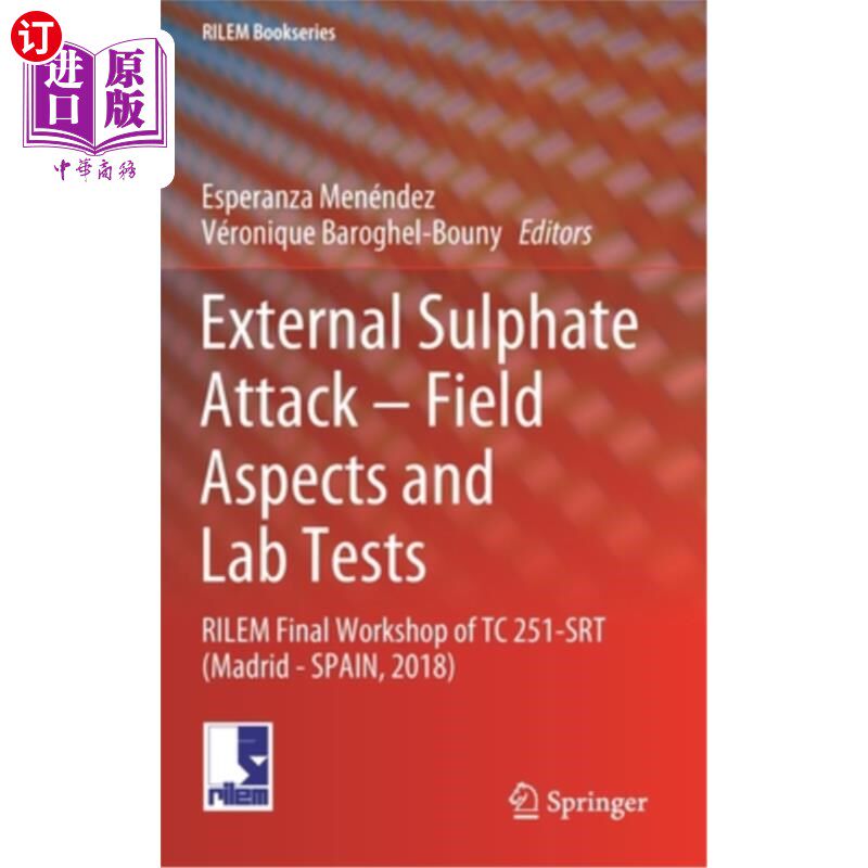 海外直订External Sulphate Attack - Field Aspects and Lab Tests: Rilem Final Workshop of  外部硫酸盐攻击-现场方面和