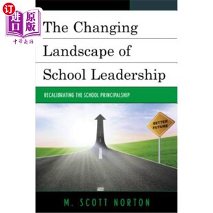 Leadership Changing 不断变化 学校领导格局：重新调 the 海外直订The Recalibrating School Landscape Principals
