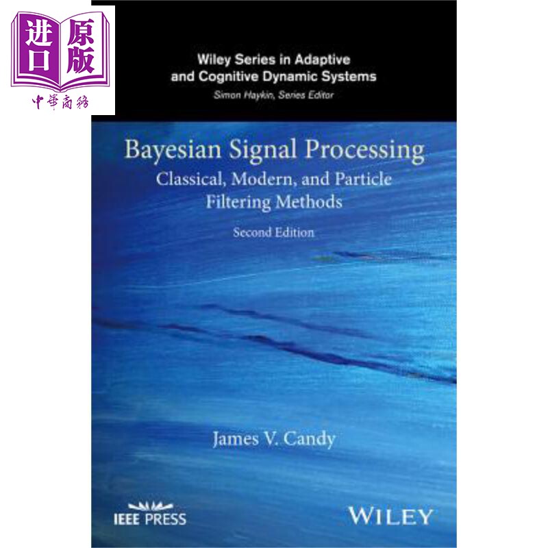 现货 贝叶斯信号处理 古典 现代 与颗粒过滤方法 第2版 Bayesian Signal Processing 英文原版 James Candy【中商原版】Wiley