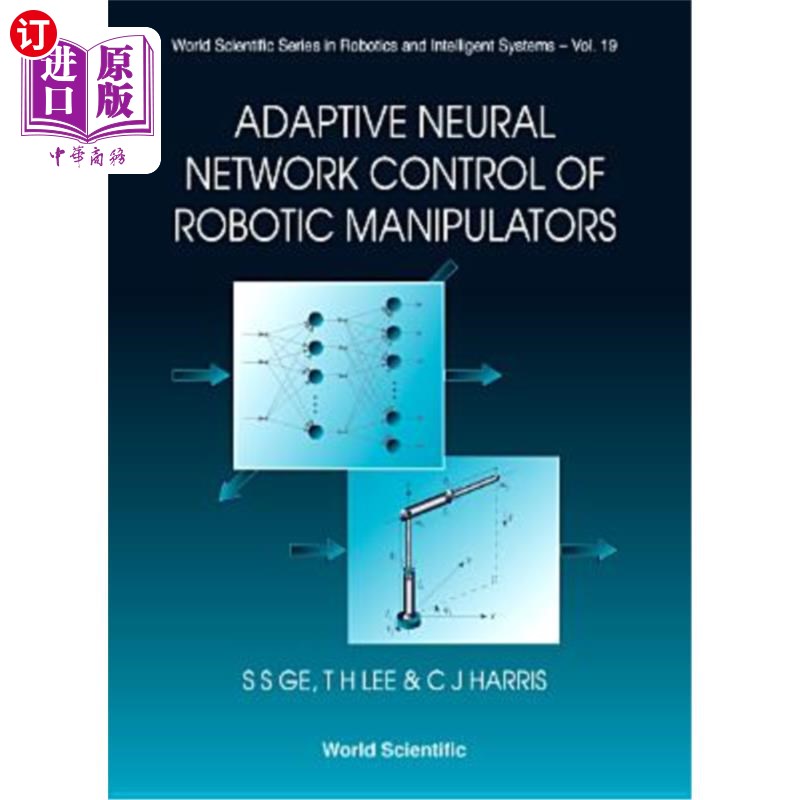 海外直订Adaptive Neural Network Control of Robotic Manipulators 机械臂的自适应神经控制