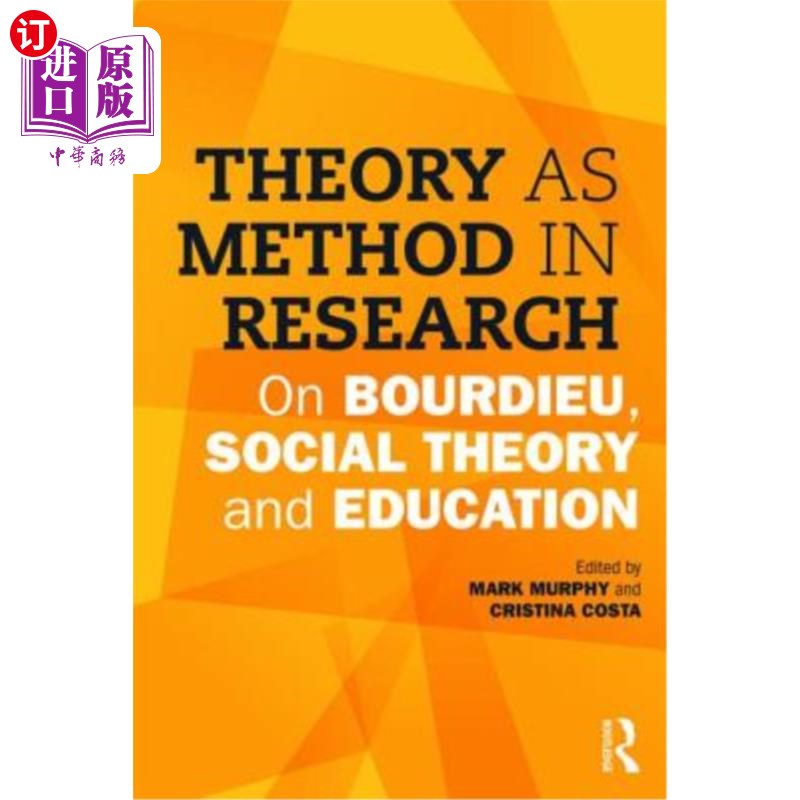 海外直订Theory as Method in Research: On Bourdieu, Social Theory and Education理论即研究方法:布迪厄、社会理论与教