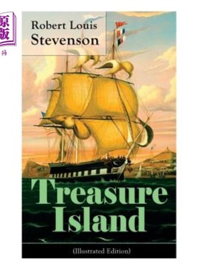 海外直订Treasure Island (Illustrated Edition): Adventure Tale of Buccaneers and Buried G 金银岛（插图版）：海盗和埋