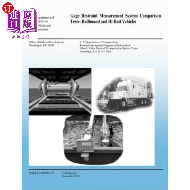 海外直订Gage Restraint Measurement System Comparison Tests: Railbound and Hi-Rail Vehicl 轨距约束测量系统比较试验: