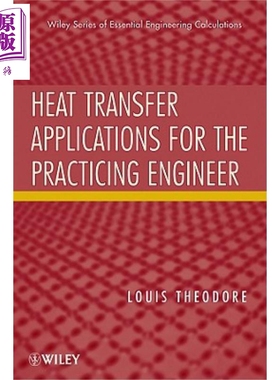 现货 执业工程师传热应用 Heat Transfer Applications For The Practicing Engineer 英文原版 Louis Theodore【中商原版】wiley