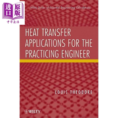 现货 执业工程师传热应用 Heat Transfer Applications For The Practicing Engineer 英文原版 Louis Theodore【中商原版】wiley