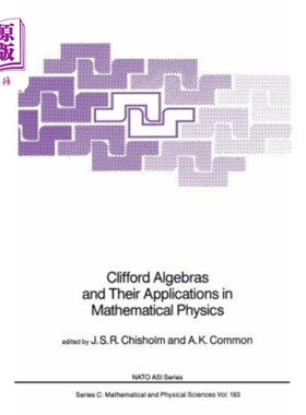 海外直订Clifford Algebras and Their Applications in Mathematical Physics Clifford代数及其在数学物理中的应用