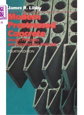 海外直订Modern Prestressed Concrete: Design Principles and Construction Methods 现代预应力混凝土:设计原则和施工方法