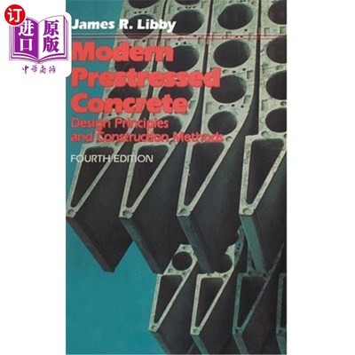 海外直订Modern Prestressed Concrete: Design Principles and Construction Methods 现代预应力混凝土:设计原则和施工方法