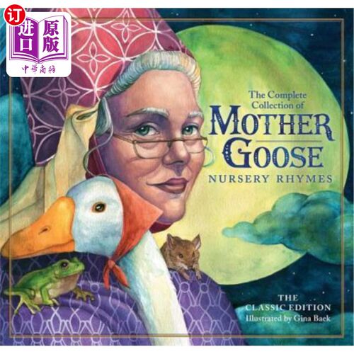 海外直订The Classic Collection of Mother Goose Nursery Rhymes: Over 100 Cherished Poems  《鹅妈妈童谣经典集:100多首