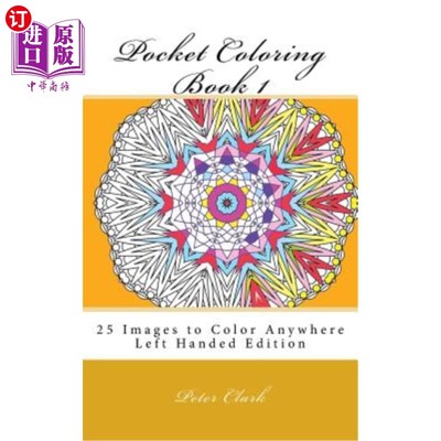 海外直订Pocket Coloring Book 1 Left Handed: 25 Images to Color Anywhere 口袋涂色书1左手:25图像颜色的任何地方