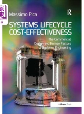 海外直订Systems Lifecycle Cost-Effectiveness: The Commercial, Design and Human Factors o 系统生命周期成本效益:系统