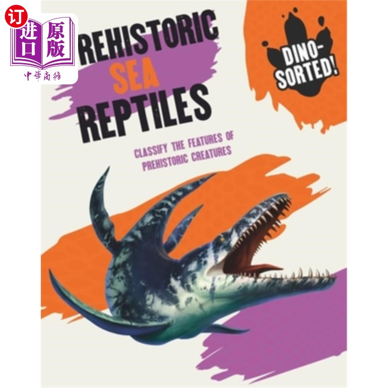 海外直订Dino-Sorted!: Prehistoric Sea Reptiles Dino-Sorted !:史前海洋爬行动物