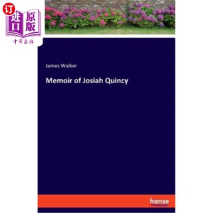 Quincy Josiah 约西亚·昆西回忆录 海外直订Memoir