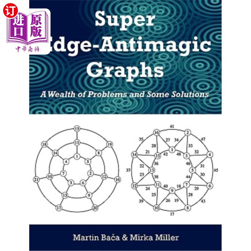 海外直订Super Edge-Antimagic Graphs: A Wealth of Problems and Some Solutions 超边反矢图：若干问题及解决方法