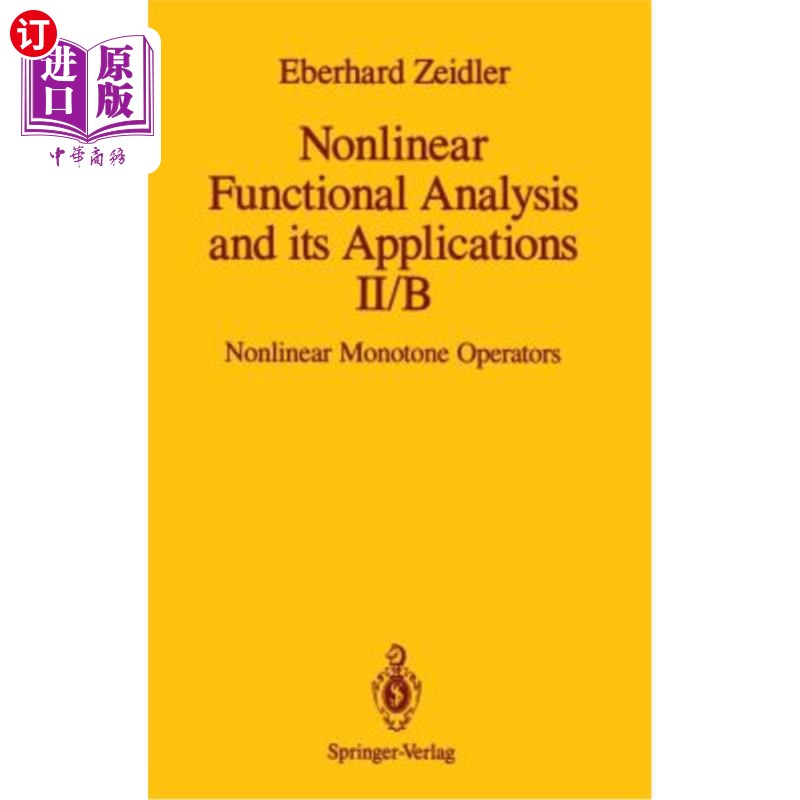 海外直订Nonlinear Functional Analysis and Its Applications: II/B: Nonlinear Monotone Ope 非线性泛函分析及其应用：II