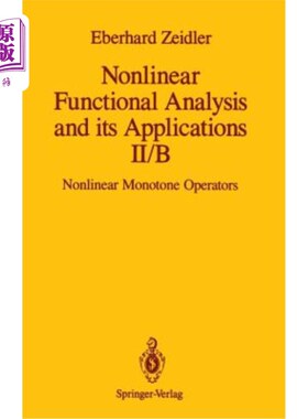 海外直订Nonlinear Functional Analysis and Its Applications: II/B: Nonlinear Monotone Ope 非线性泛函分析及其应用：II