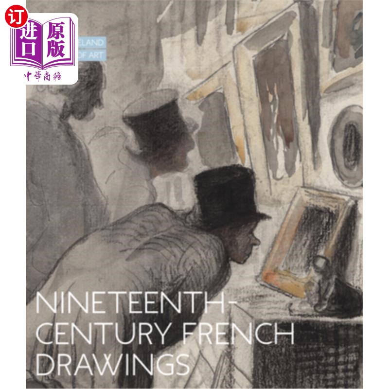 海外直订Nineteenth-Century French Drawings: The Cleveland Museum of Art 19世纪法国绘画:克利夫兰艺术博物馆