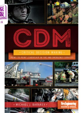 海外直订Critical Decision Making: Point-To-Point Leadership in Fire and Emergency Servic 关键决策制定:消防和应急服