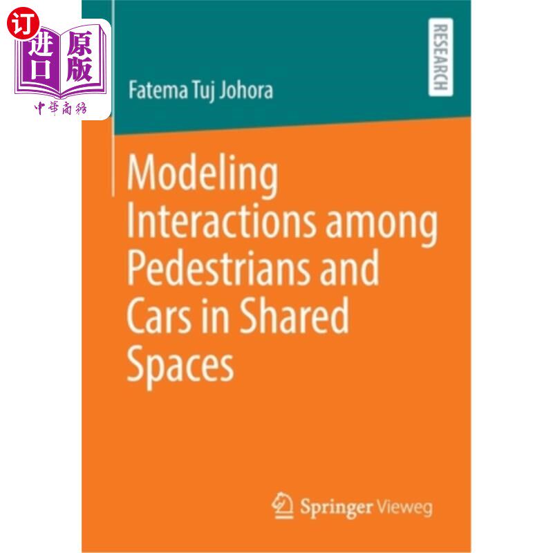 海外直订Modeling Interactions among Pedestrians and Cars in Shared Spaces 共享空间中行人和汽车的交互建模