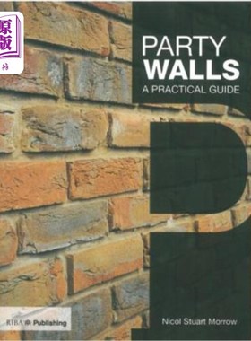 海外直订Party Walls: A Practical Guide 派对墙:实用指南