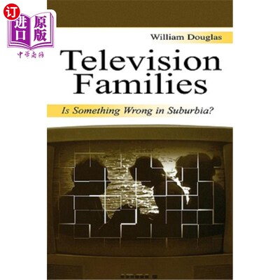海外直订Television Families: Is Something Wrong in Suburbia? 电视家庭:郊区有什么问题吗?