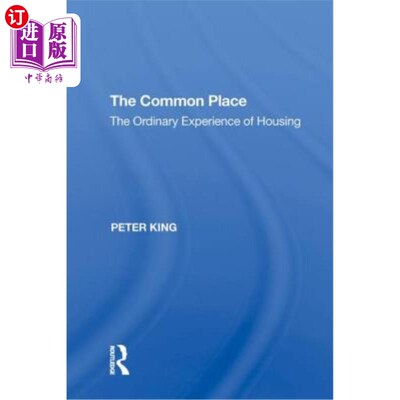 海外直订The Common Place: The Ordinary Experience of Housing 普通的地方:住房的普通经验