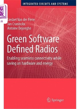 海外直订Green Software Defined Radios: Enabling Seamless Connectivity While Saving on Ha 绿色软件无线电：实现无缝连