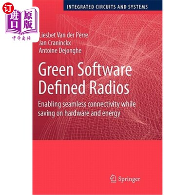 海外直订Green Software Defined Radios: Enabling Seamless Connectivity While Saving on Ha 绿色软件无线电：实现无缝连
